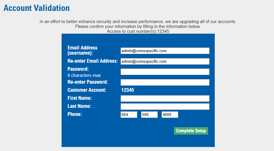Example of the Account Validation form: email address (username), password, customer account, name and phone fields, with a Complete Setup button.